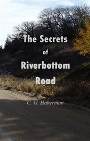The secrets of riverbottom road cover image