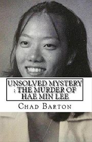 Unsolved mystery. The Murder of Hae Min Lee cover image
