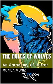 The rules of wolves: an anthology of horror cover image