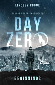 Day zero: savage north beginnings cover image