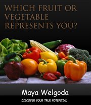 Which fruit or vegetable represents you? cover image