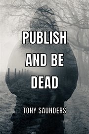 Publish and be dead cover image