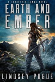 Earth and Ember : An Enemies-to-Lovers Historical Fantasy. Forgotten Lands cover image