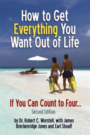 How to get everything you want out of life cover image