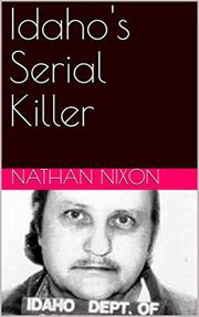 Idaho's serial killer cover image