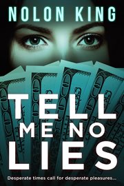 Tell me no lies. Bright Lights Dark Secrets Collection cover image