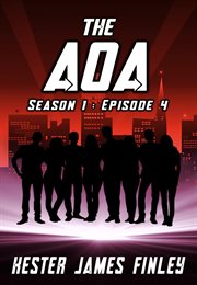 The aoa (season 1 : episode 4) : Episode 4) cover image