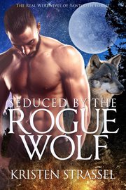 Seduced by the Rogue Wolf cover image