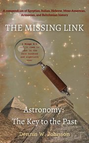 The missing link: astronomy: the key to the past cover image