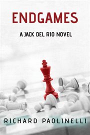 Endgames. Del Rio Mystery-Thrillers cover image