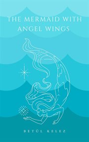 The mermaid with angel wings cover image