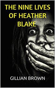 The nine lives of heather blake cover image