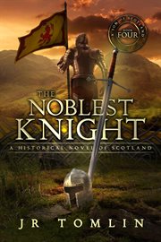 The Noblest Knight : Son of Scotland cover image