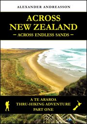 Across new zealand - across endless sands: a te araroa thru-hiking adventure, part one cover image