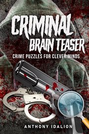 Brain games crime puzzles for clever minds : crime puzzles for clever minds cover image