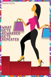 Passive income: what gets rewarded gets remembered cover image