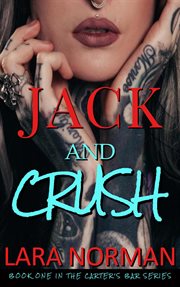 Jack and crush: a one night stand military romance : A One Night Stand Military Romance cover image
