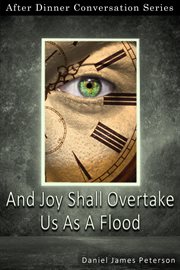 And joy shall overtake us as a flood cover image