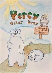 Percy polar bear - changing times cover image