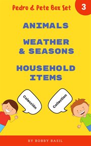 Learn Basic Spanish to English Words: Animals • Weather & Seasons • Household Items : Animals ; Weather & seasons ; Household items cover image