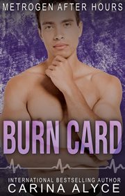 Burn Card : A Firefighter Romance. MetroGen After Hours cover image
