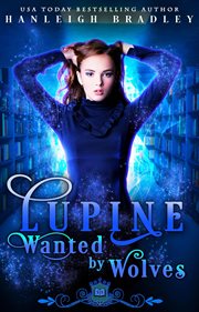 Lupine: wanted by wolves : Wanted by Wolves cover image