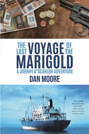 The last voyage of the marigold: a johnny o'scanlon adventure cover image