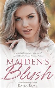 Maiden's Blush : A Christian Christmas Romance cover image