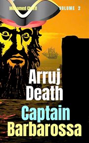 Captain barbarossa: arruj death : Arruj Death cover image