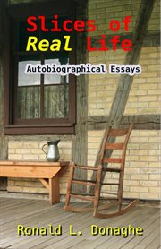 Slices of real life: autobiographical essays cover image