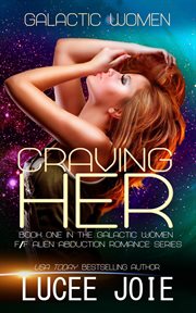 Craving Her : Galactic Women cover image