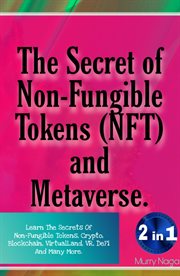 The secret of non-fungible tokens (nft) and metaverse cover image