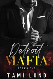 Detroit mafia : Books #1-3 cover image