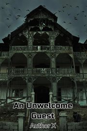 An unwelcome guest cover image