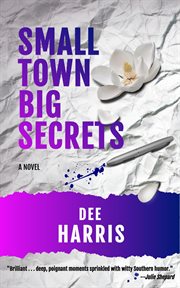 Small town big secrets cover image