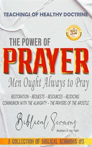 The power of prayer: men should always pray: restoration - requests - resources - rejoicing comm cover image