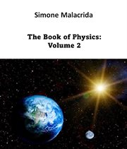The Book of Physics : Volume 2 cover image