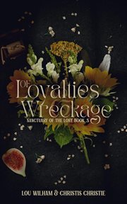 Of loyalties & wreckage cover image