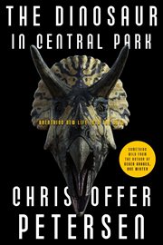 The dinosaur in Central Park cover image