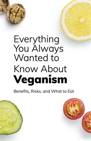 Everything you always wanted to know about veganism cover image