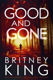 Good and Gone : A Psychological Thriller cover image