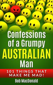 Confessions of a grumpy australian man cover image