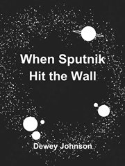 When sputnik hit the wall cover image