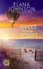 Sweet Breeze Resort : Getaway Bay® Resort Romance cover image