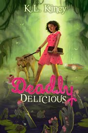 Deadly delicious cover image
