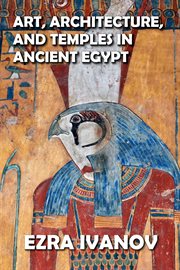 Art, architecture, and temples in ancient egypt cover image