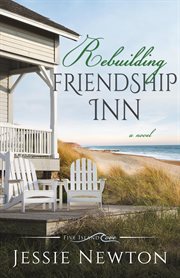 Rebuilding Friendship Inn : romantic women's fiction cover image