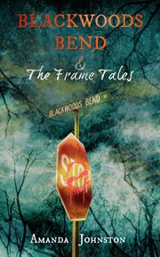 Blackwoods bend & the frame tales cover image