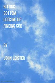 Hitting bottom looking up finding god cover image