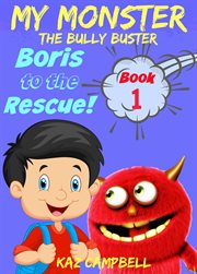 The bully buster!: boris to the rescue cover image